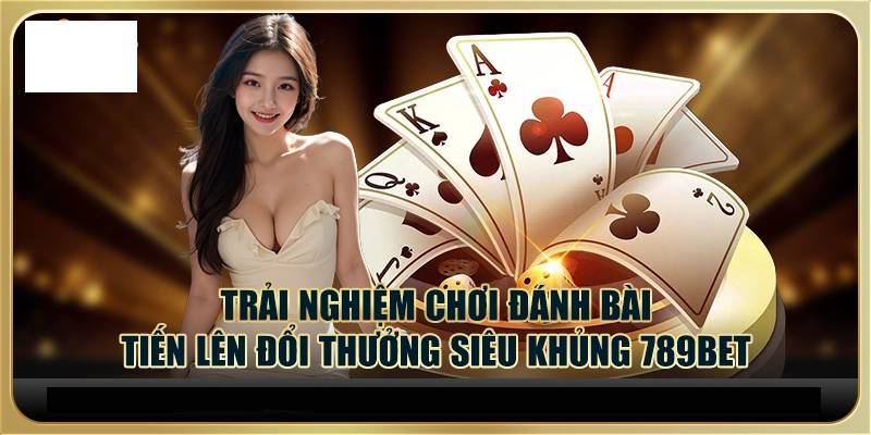 Cách Chơi Bài Tiến Lên Hiệu Quả, Chuẩn Chỉ Cho Newbie 1 Cach Choi Bai Tien Len Hieu Qua Chuan Chi Cho Newbie